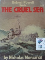 The Cruel Sea written by Nicholas Monsarrat performed by Robert Powell on Cassette (Abridged)
